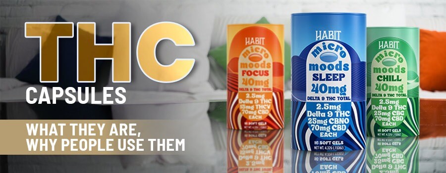 THC Capsules: What They Are